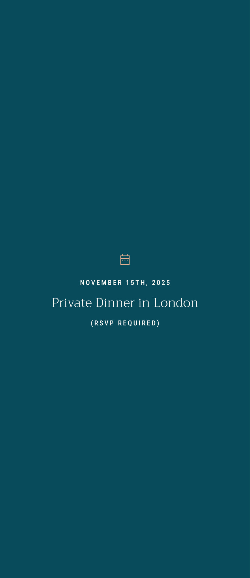 Dark green invitation for a private dinner in London on November 15th, 2025, with the note RSVP required below the date.